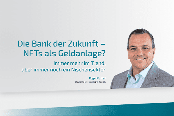 Die Bank der Zukunft – NFTs als Geldanlage?