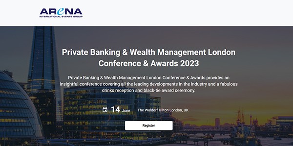 Private Banking & Wealth Management London Conference & Awards 2023