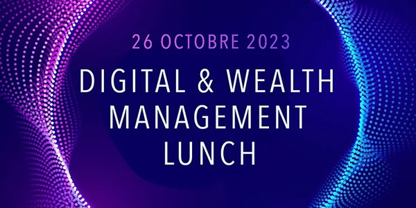 Digital & wealth Management Lunch