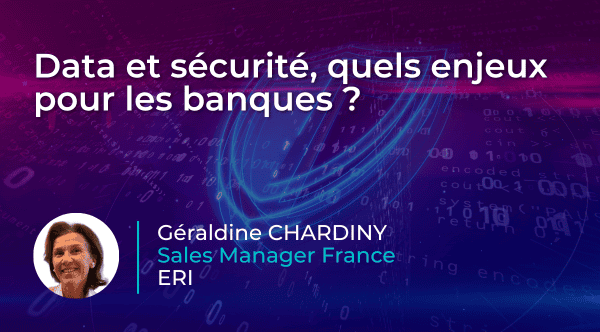 Data et sécurité, quels enjeux pour les banques ?