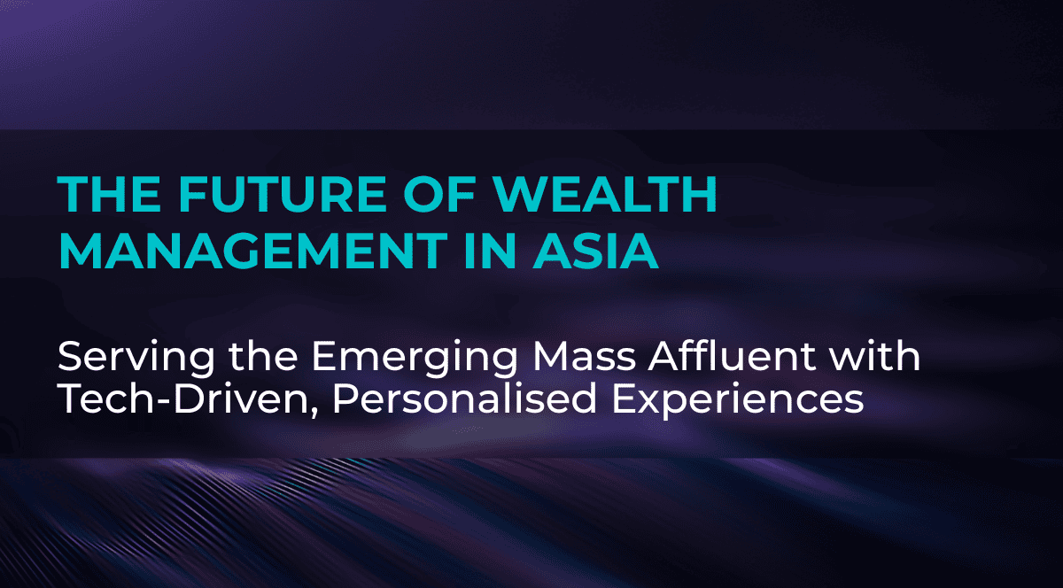 The Future of Wealth Management in Asia